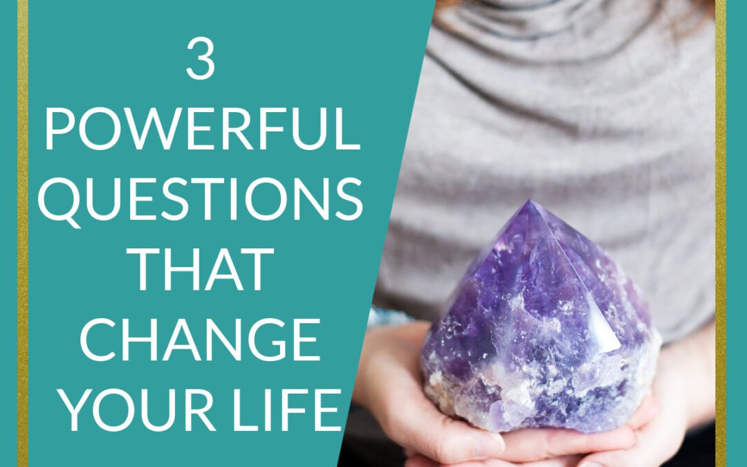 Podcast Three Powerful Questions that Change Your Life