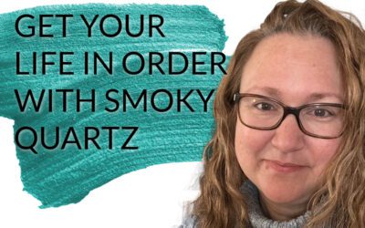 Podcast Get Your Life in Order With Smoky Quartz