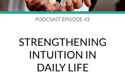 Podcast Strengthening Intuition in Daily Life