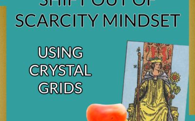 Podcast Shift Out of Scarcity Mindset Using Crystal Grids