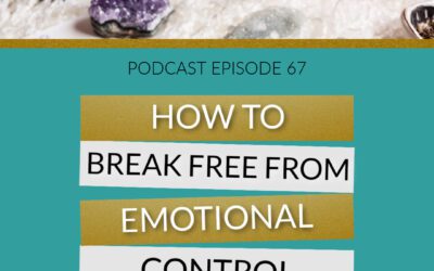 Podcast How to Break Free From Emotional Control