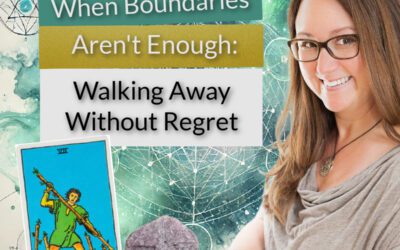 Podcast When Boundaries Aren’t Enough: Walking Away Without Regret