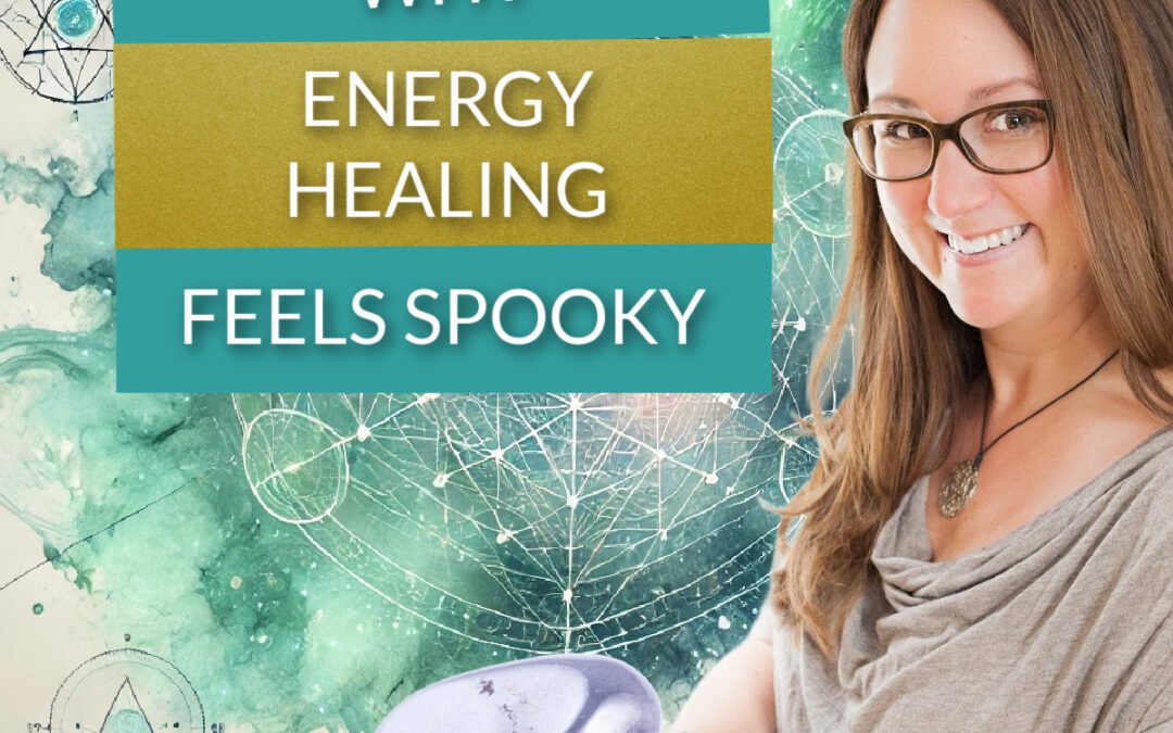 Podcast Why Energy Healing Feels Spooky